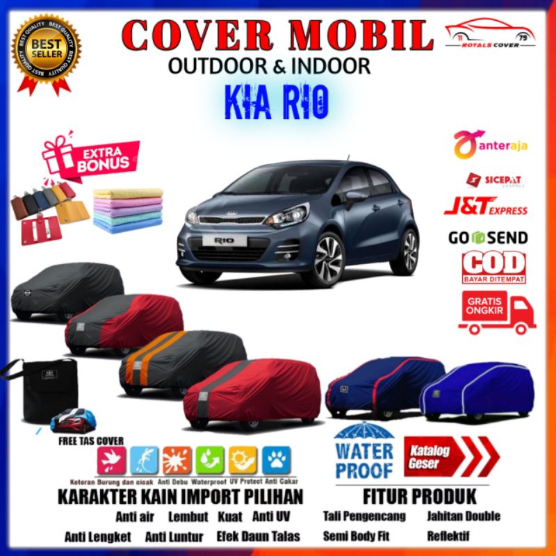 Cover Mobil Kia Rio / Sarung Tutup Mobil Kia Rio 2012, 2013, 2014, 2015, 2016, 2017 / Mantel Outdoor