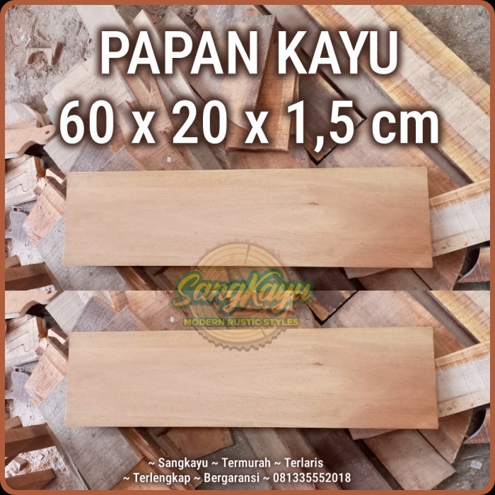 Kayu Papan kayu 60x20x1,5cm Wooden board bahan meja kayu ambalan