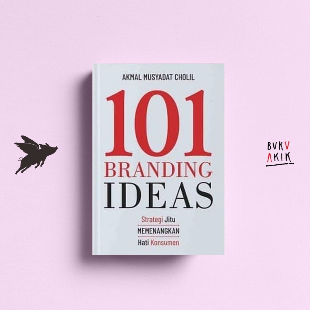101 BRANDING IDEAS - Akmal Musyadat Cholil