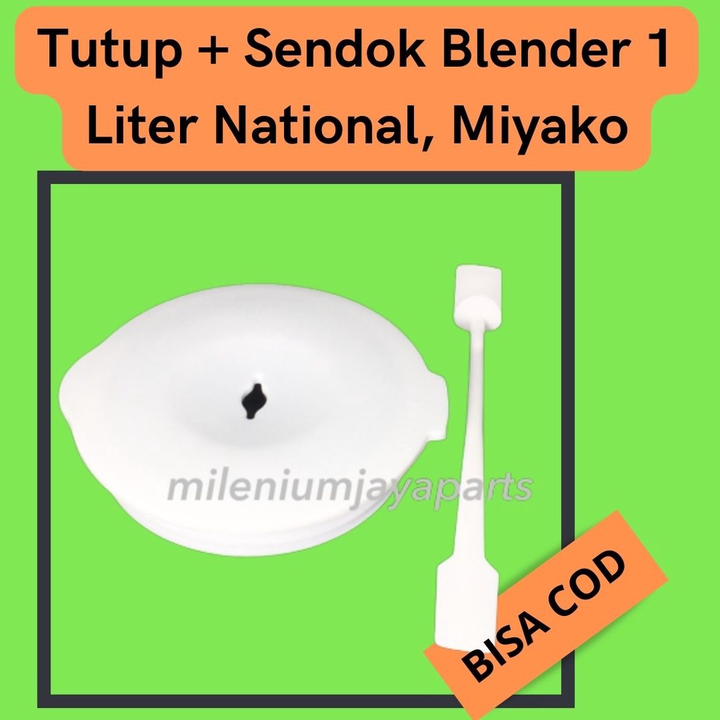 TUTUP BLENDER MIYAKO MASPION NATIONAL PANASONIC UMUM 1L / Gelas Blender Miyako