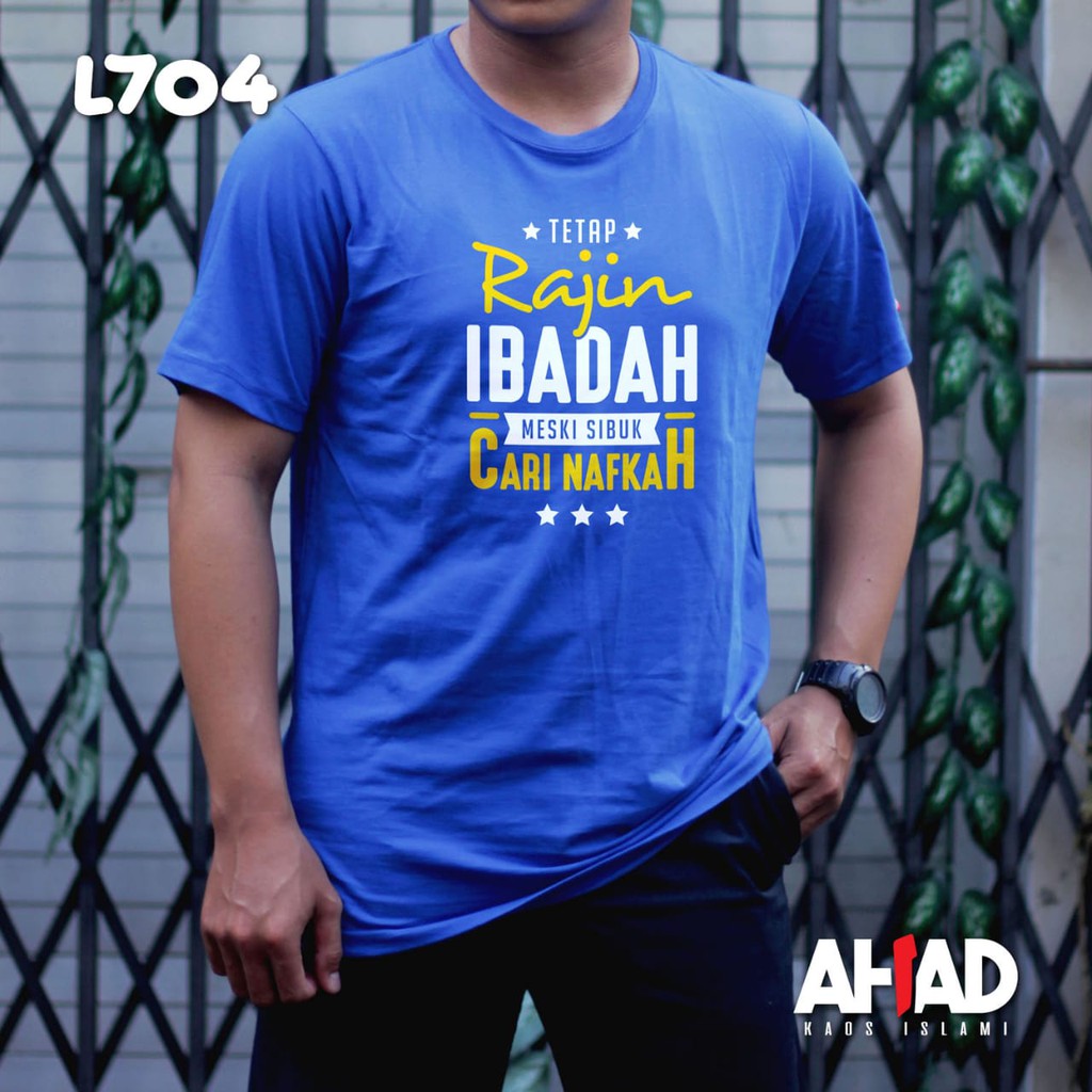 Kaos islami ahad-Tetap rajin ibadah meski sibuk cari nafkah L707