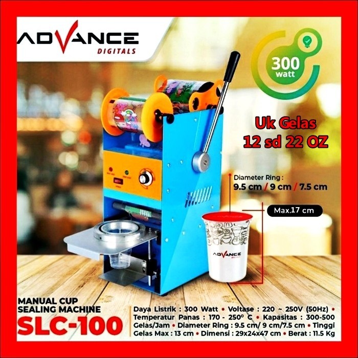 ADVANCE SLC-100/ADVANCE Cup Sealer/Mesin Press Plastik -UKURAN 12-22 OZ GELAS BOBA