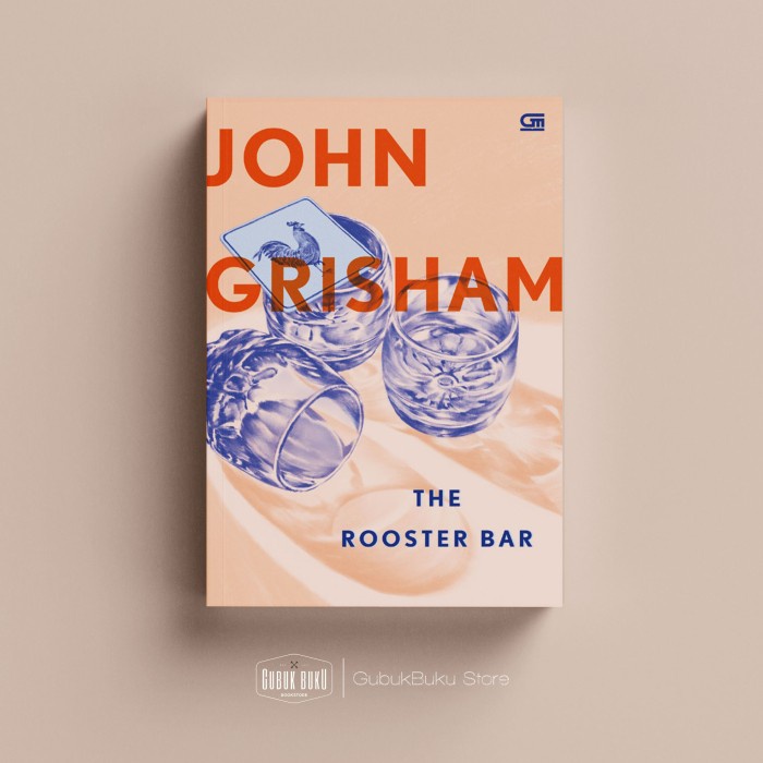 

DISKON SPESIAL BUKU NOVEL : THE ROOSTER BAR - JOHN GRISHAM (ORIGINAL SOFT COVER) TERLARIS