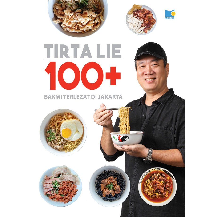 Gramedia Yogya -  Tirta Lie 100+ Bakmi Terlezat Di Jakarta