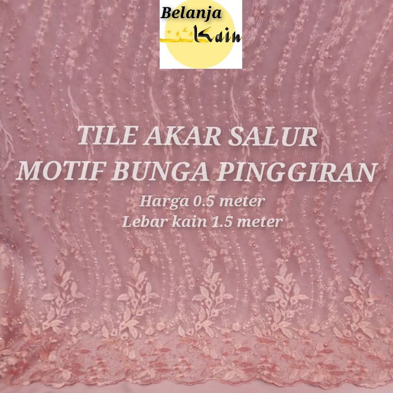 KAIN TILE AKAR MOTIF SALUR BAHAN BROKAT TILE AKAR