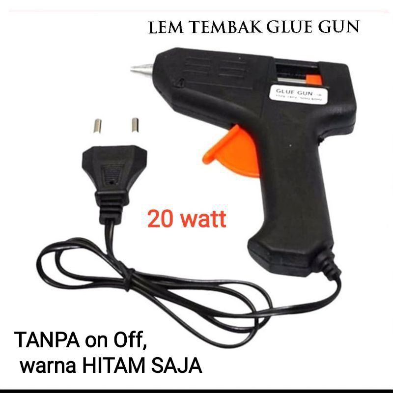 Lem Tembak Glue Gun Lem Tembak Cepat Panas 20Watt 40watt Lem Kerajinan Tangan Kreasi Lem Dekorasi