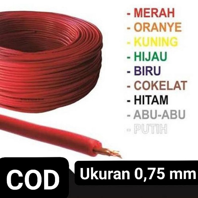 KABEL TUNGGAL SERABUT 0.75mm jual ecer per 4 meter