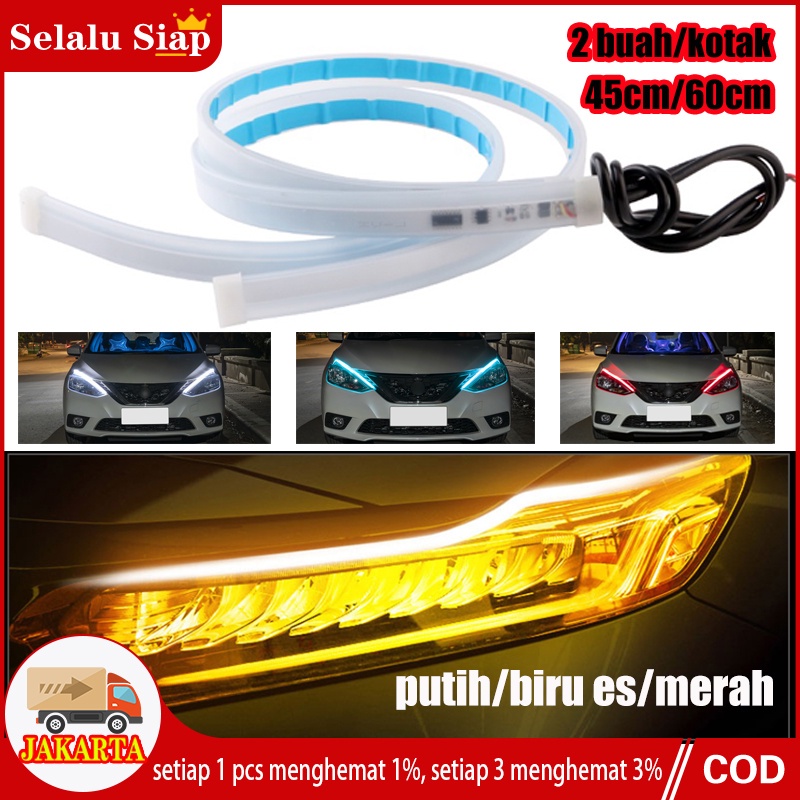 2PCS Lampu LED Alis Tempel DRL 60CM 45cm  Mobil Motor Sein Running Welcome Flexible Sen Rem Mundur(1pasang)