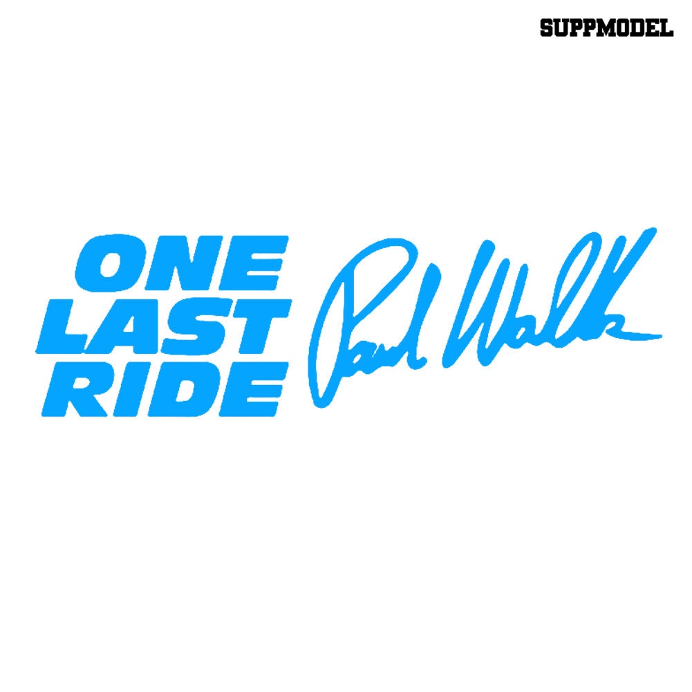 Stiker Tulisan Paul Walker One Last Ride Reflektif Untuk Mobil