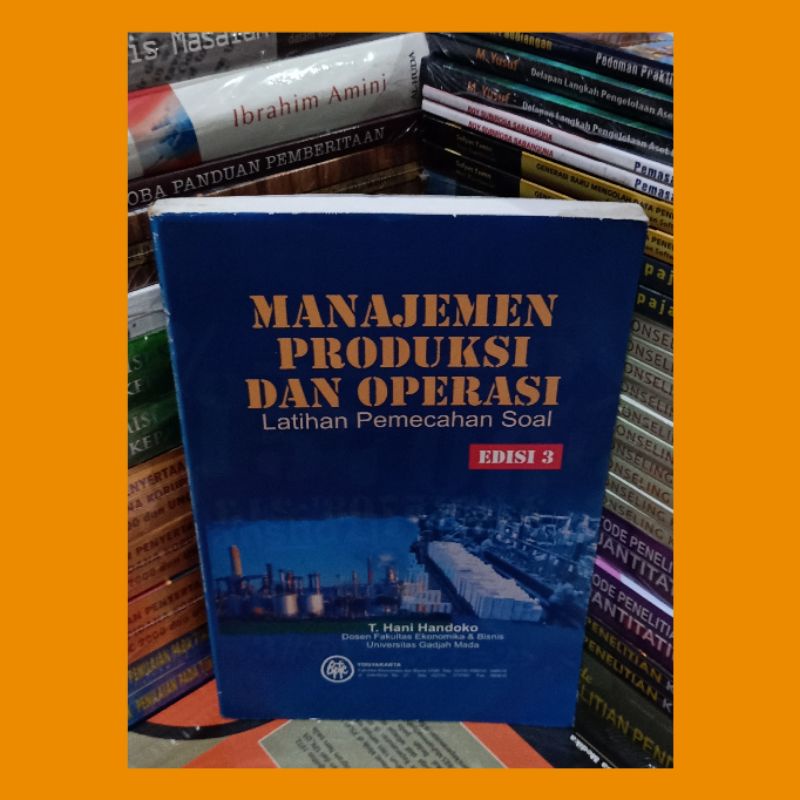 Jual MANAJEMEN PRODUKSI DAN OPERASI LATIHAN PEMECAHAN SOAL EDISI 3 ...