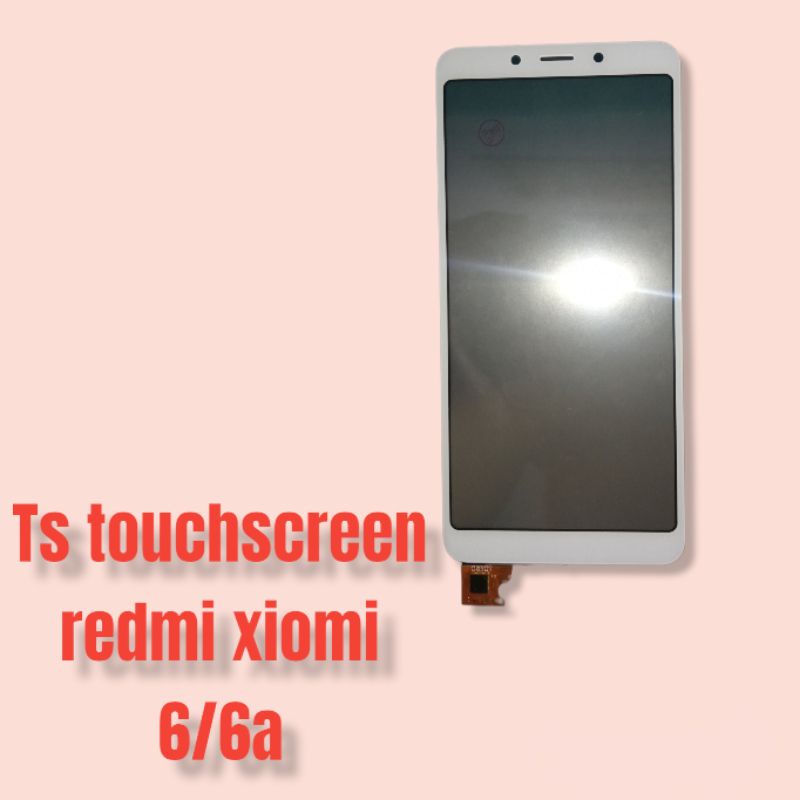Tc Touchscreen redmi xiomi 6/6A Layar sentuh xiomi  redmi 6-6a