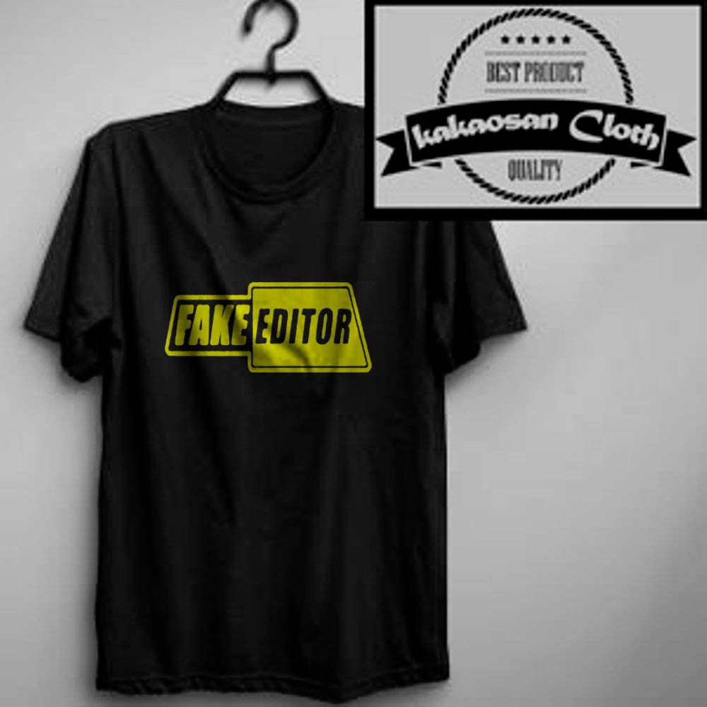 Kaos Baju Kata Kata Lucu Fake Editor Murah Kualitas Sablon Distro