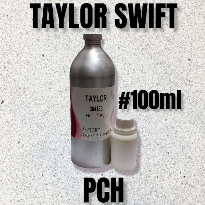 Parfum Taylor Swift PCH 100ml Bibit Original PCH Murni Tanpa Campuran