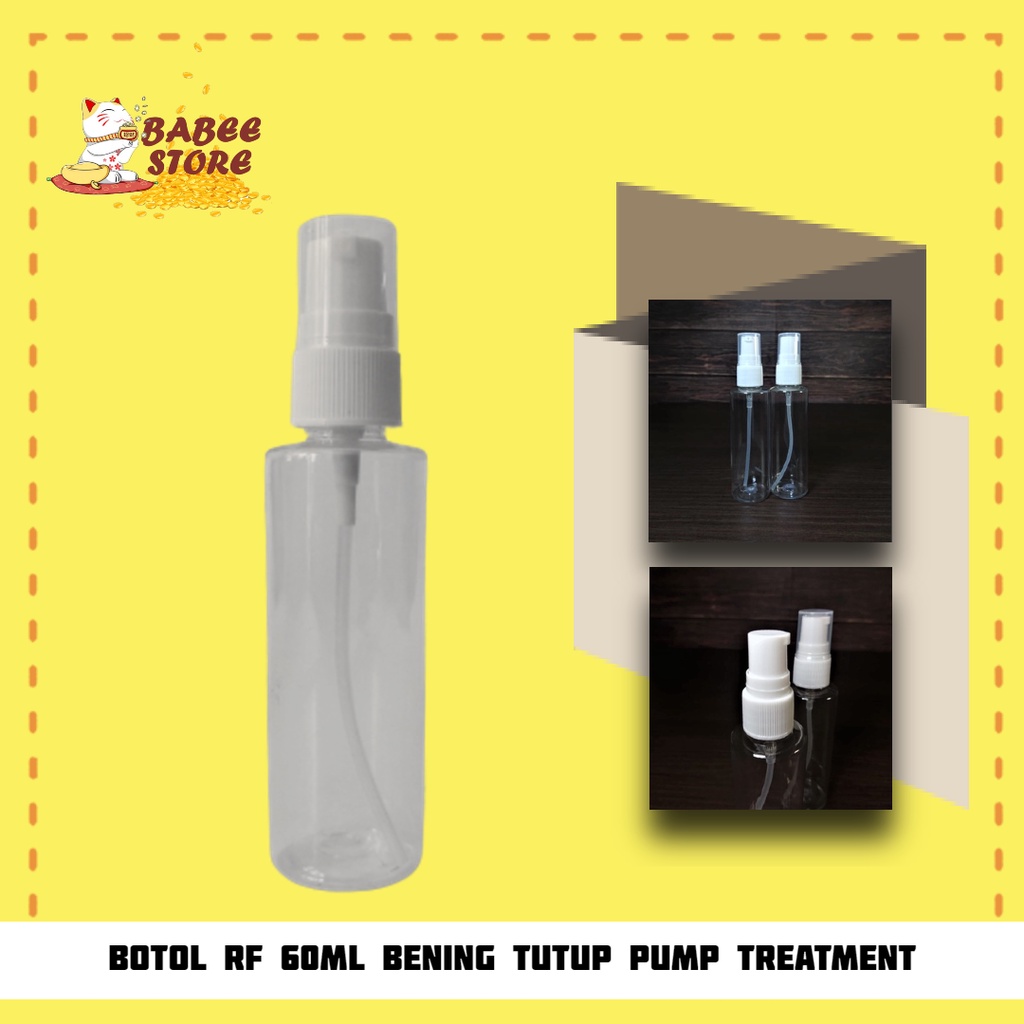 BABEE - BOTOL RF 60ML CLEAR PUMP TREATMENT / BOTOL PUMP 60ML RF BOTOL ISI ULANG