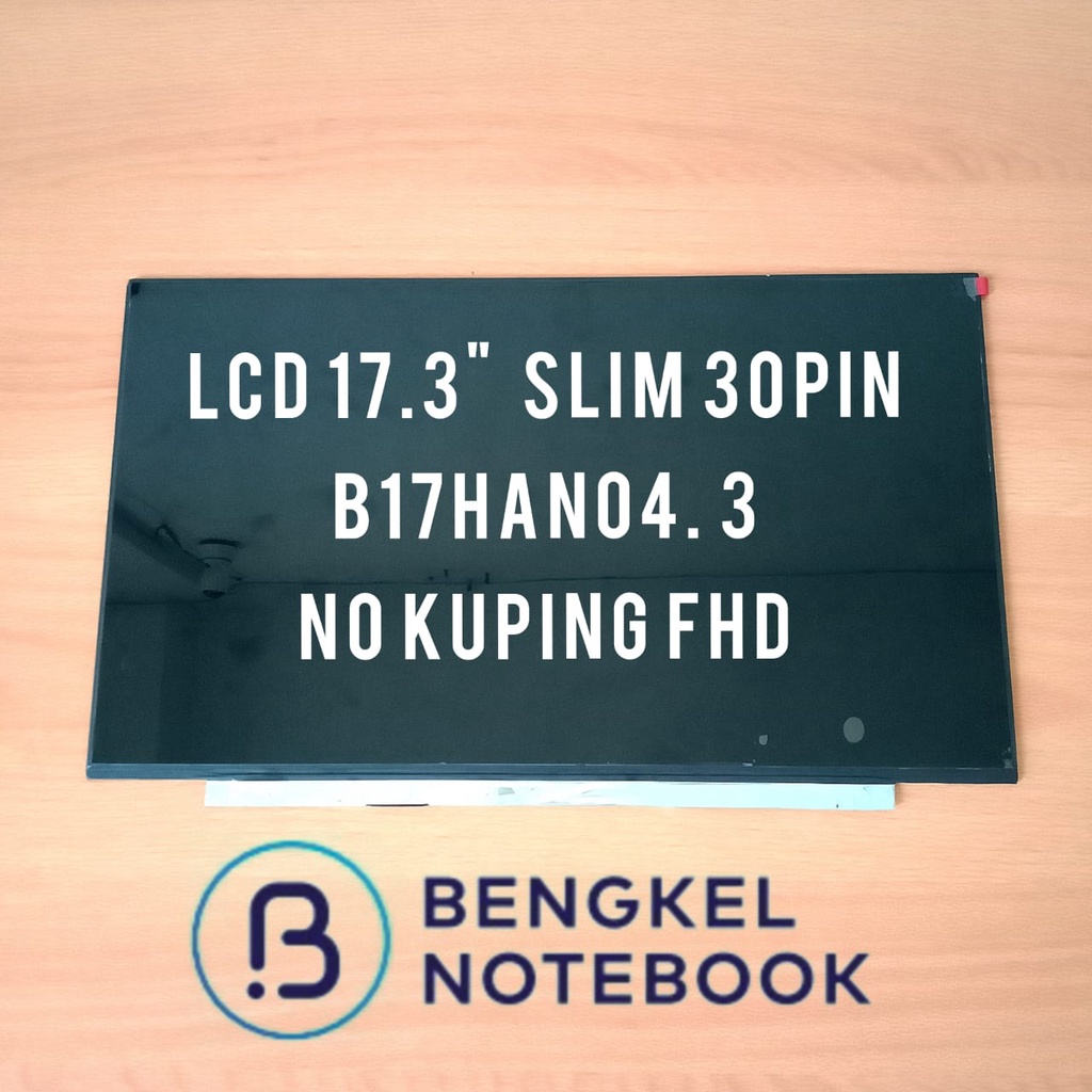 LCD 17.3 Slim 30pin No Kuping FHD B173HAN04.3 B173HAN04.2 NV173FHM-N4C NV173FHM-N46 N173HCE-E3A