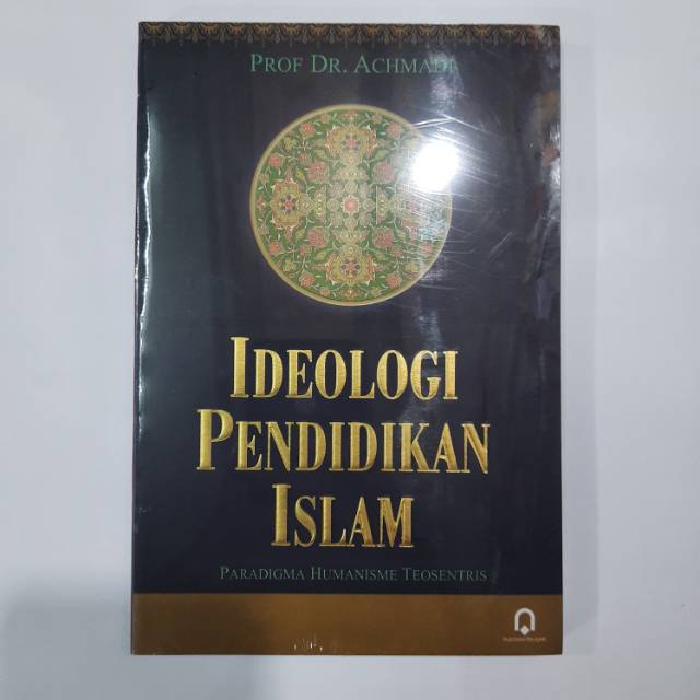 IDEOLOGI PENDIDIKAN ISLAM