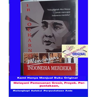 

Mencapai Indonesia Merdeka - Ir Soekarno /SEGAARSY