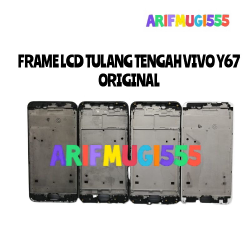FRAME LCD TULANG TENGAH TATAKAN LCD BAZZEL BEZEL VIVO Y67 ORIGINAL