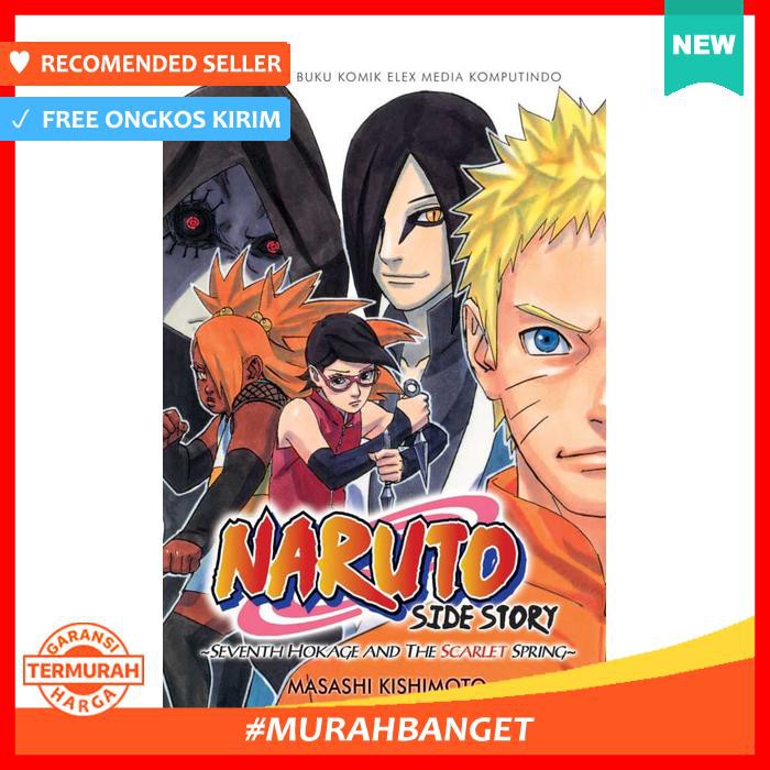 Masashi Kishimoto Naruto The Seventh Hokage And The Scarlet Spring Jual NARUTO SIDE STORY: SEVENTH HOKAGE AND THE SCARLET SPRING | Shopee