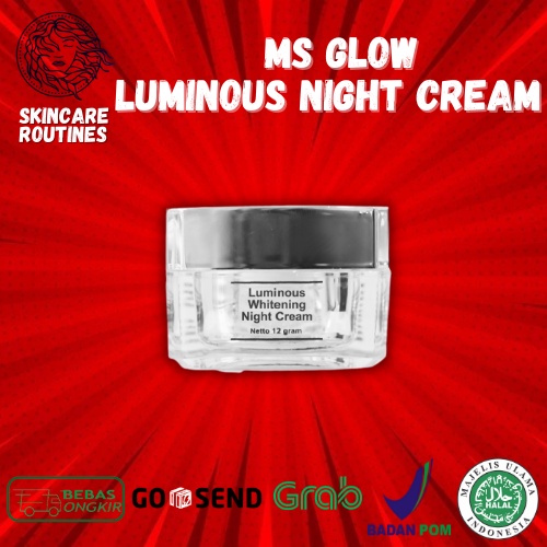 Luminous Whitening Night Cream MS GLOW (Solusi Flek Hitam Wajah)