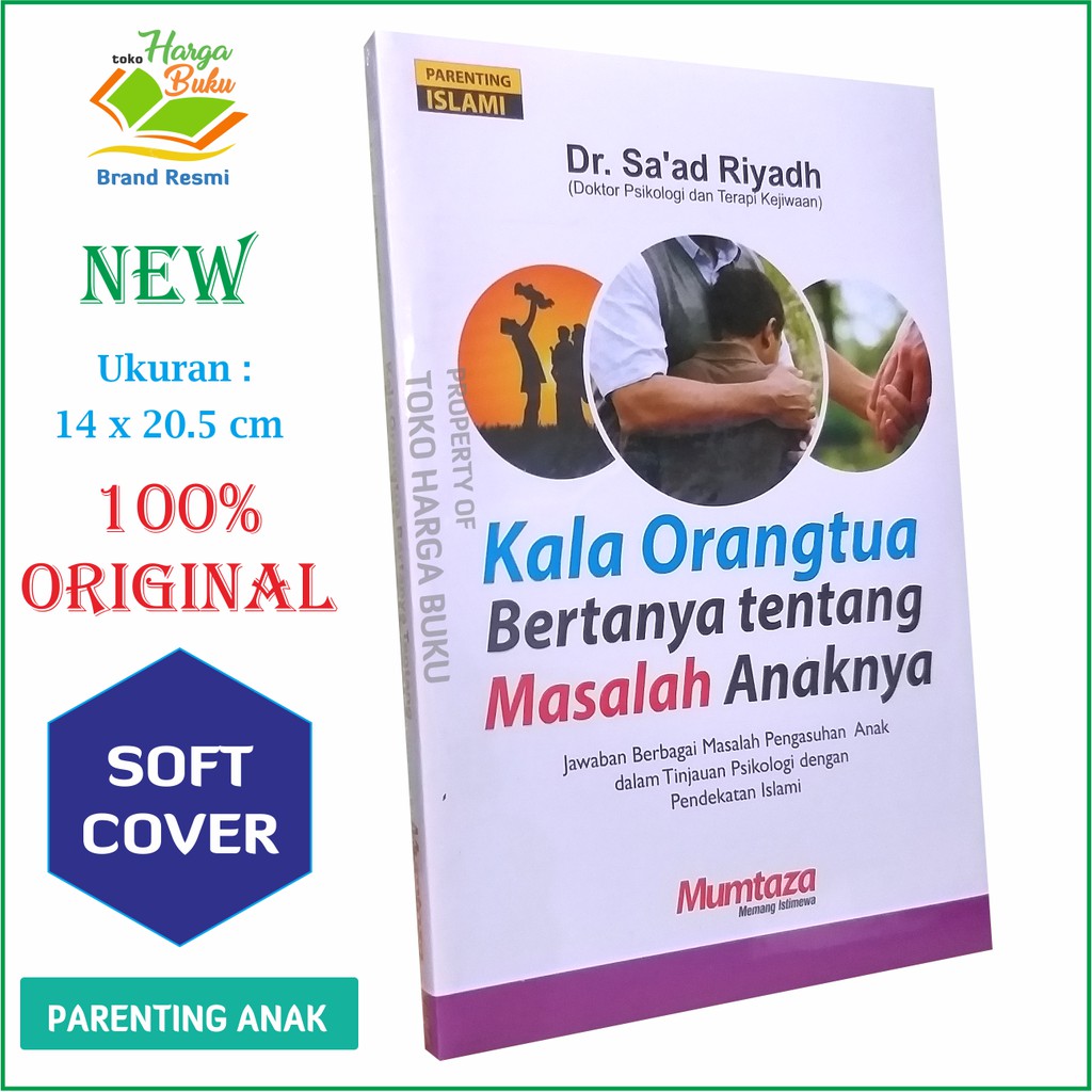 Kala Orangtua Bertanya Tentang Masalah Anaknya - Penerbit Mumtaza