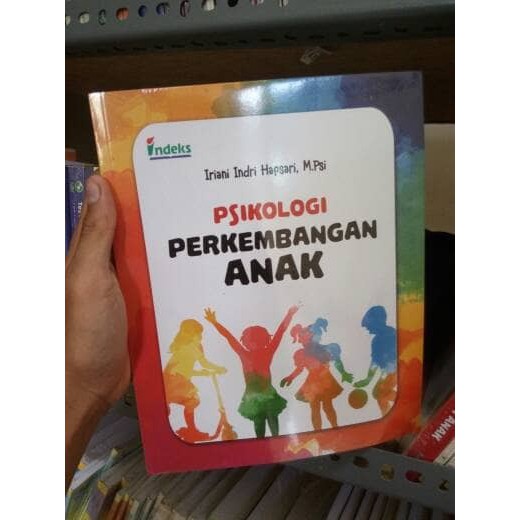 SPECIAL psikologi perkembangan anak - iriani indri hafsari TERBARU
