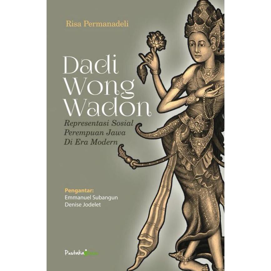 Dadi Wong Wadon: Representasi Sosial Perempuan Jawa di Era Modern