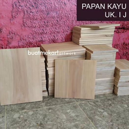 

*Promo 1.1* PAPAN KAYU HALUS - Uk I J ,,,,