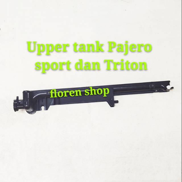 Upper tank radiator Pajero sport dan Triton