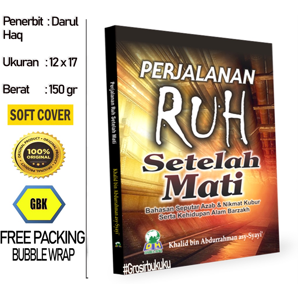 Buku Perjalanan Ruh Setelah Mati / Bahasan Seputar Azab / Nikmat Kubur &amp; Alam Barzakh - Darul Haq