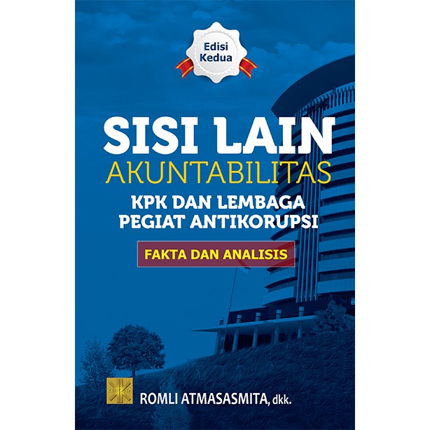 

Buku SISI LAIN AKUNTABILITAS KPK DAN LEMBAGA PEGIAT ANTIKORUPSI Romli Atmasasmita, dkk