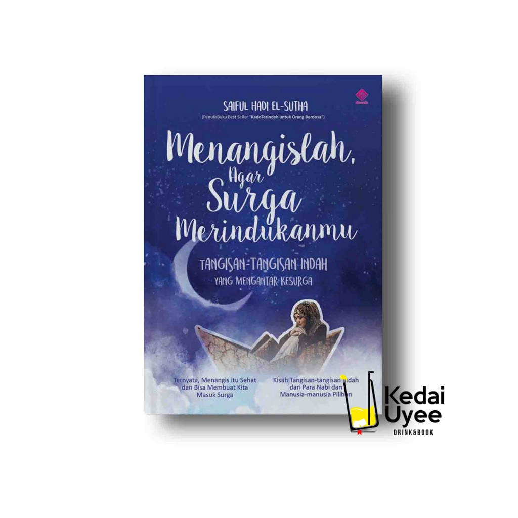Menangislah, Agar Surga Merindukanmu anak hebat