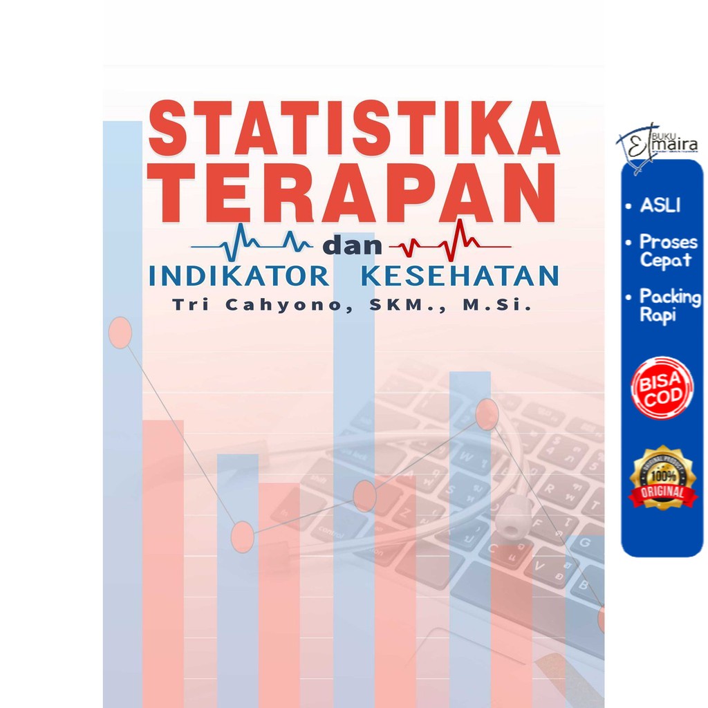 

Buku Statistika Terapan dan Indikator Kesehatan - DEEPUBLISH