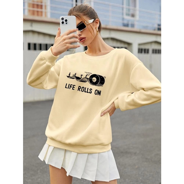 SWEATER WANITA OVERSIZE LIFE ROLLS ON /// ATASAN WANITA SIZE M TO XXL FLEECE TEBAL PREMIUM KEKINIAN TERBARU''