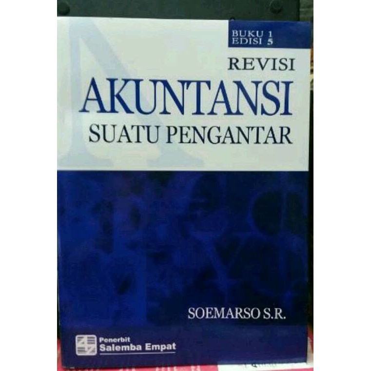 BUKU AKUNTANSI SUATU PENGANTAR BUKU 1 EDISI 5 EDISI REVISI-SOEMARSO