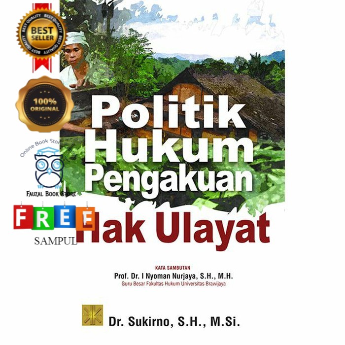

BUKU Politik Hukum Pengakuan Hak Ulayat Pengarang : Dr. Sukirno, S.H., M.S