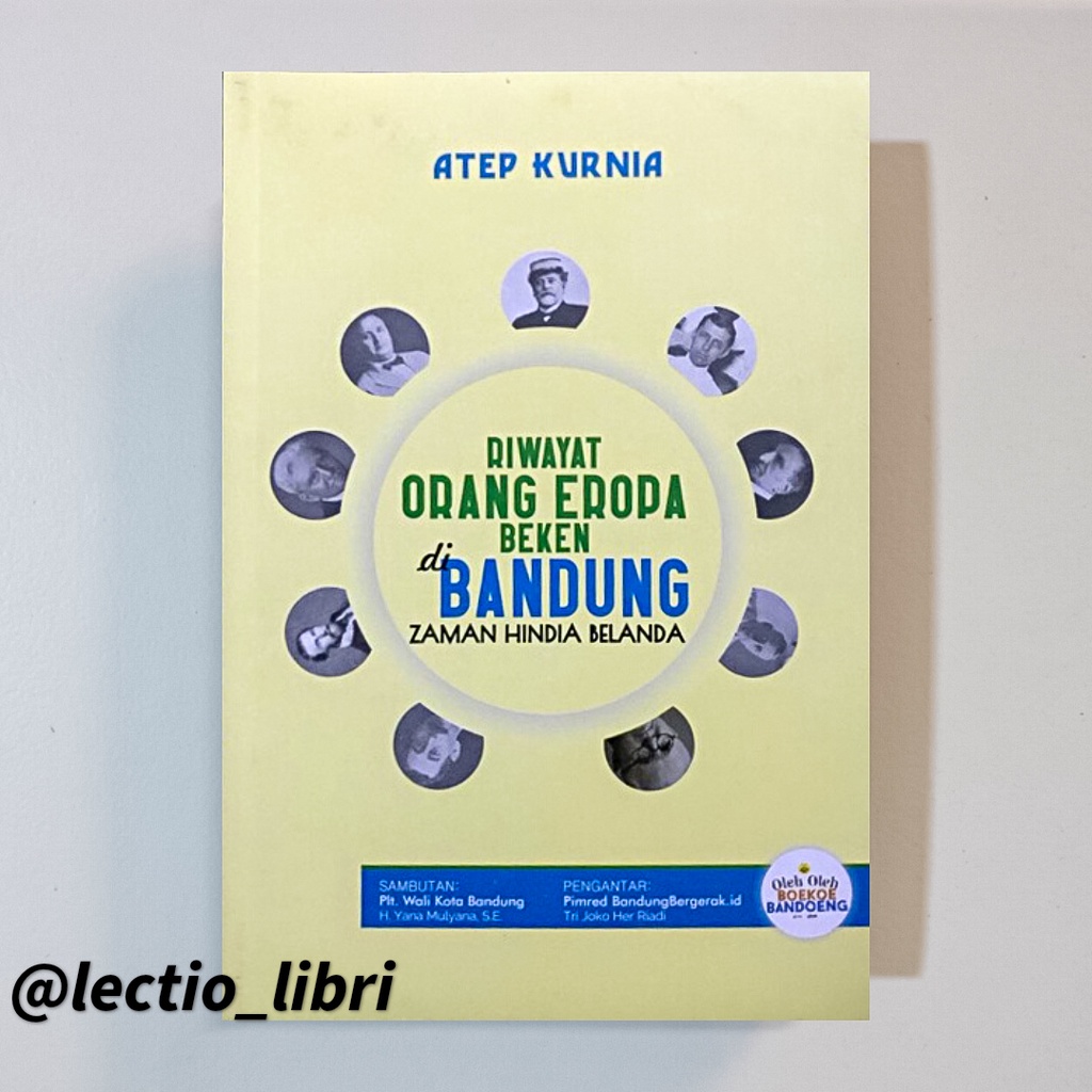 ORIGINAL - Buku ORANG EROPA BEKEN DI BANDUNG ZAMAN HIBDIA BELANDA - Atep Kurnia - Propublic.info
