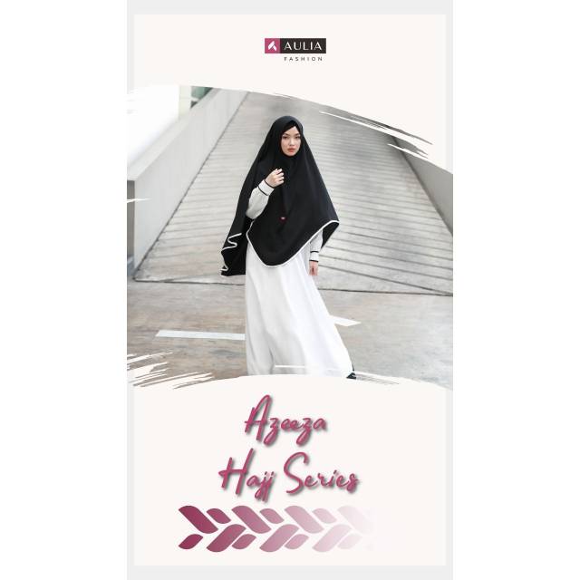 AULIA - AZEEZA HAZZ SERIES WHITE BLACK / GAMIS HAJI UMROH / GAMIS BUSUI SYARI / GAMIS PREMIUM ORI