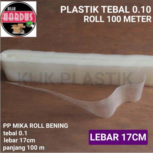 PLASTIK TEBAL ROLL 100 M SIZE 17CM/PLASTIK ROLL/PLASTIK KILOAN/KEMASAN