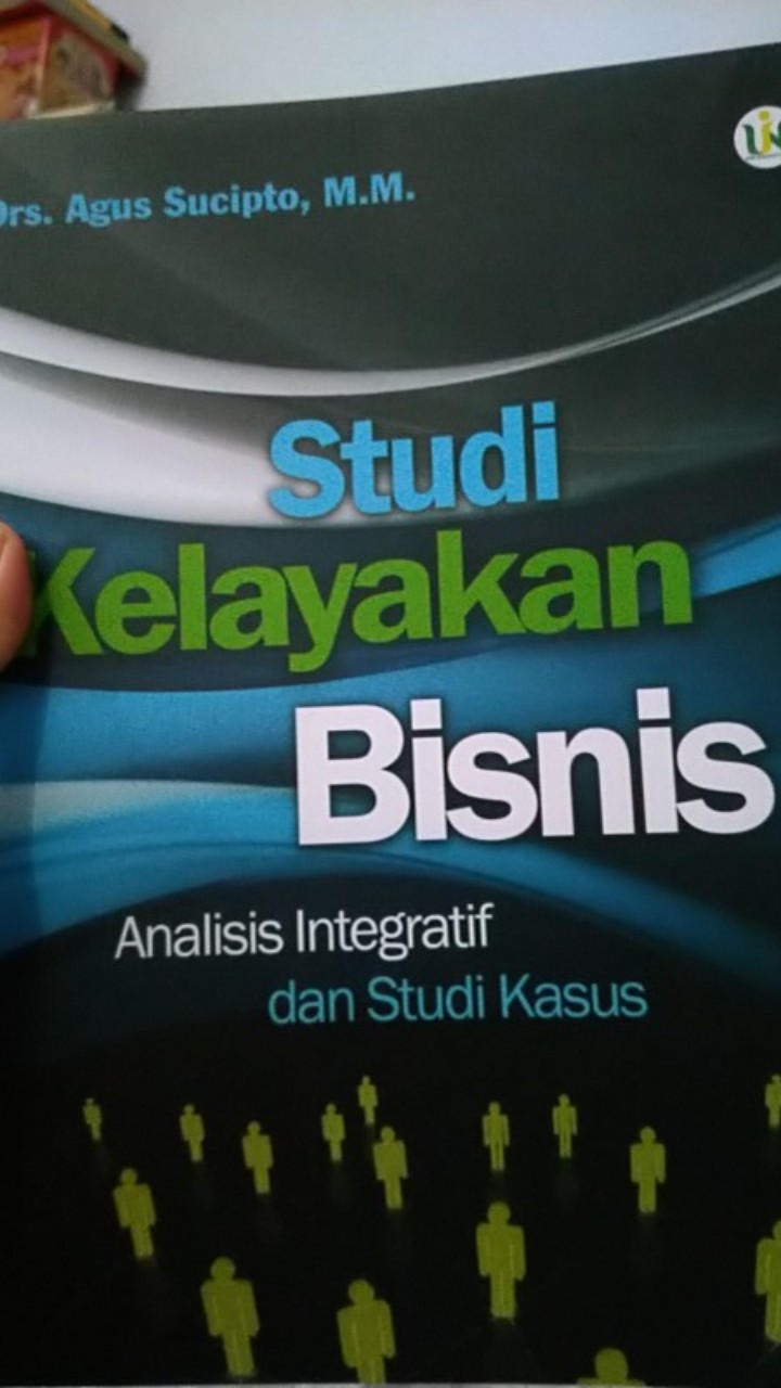 Studi Kelayakan Bisnis Analisis Integratif Dan Studi Kasus