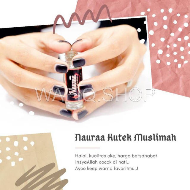 Kutek Naura Muslimah Kutek Halal Kutek Awet Kutek Sah Solat Warna Natural Black
