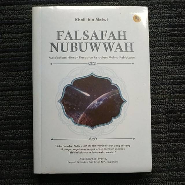 FALSAFAH NUBUWWAH - Melabuhkan Hikmah Kenabian ke Dalam Makna Kehidupan