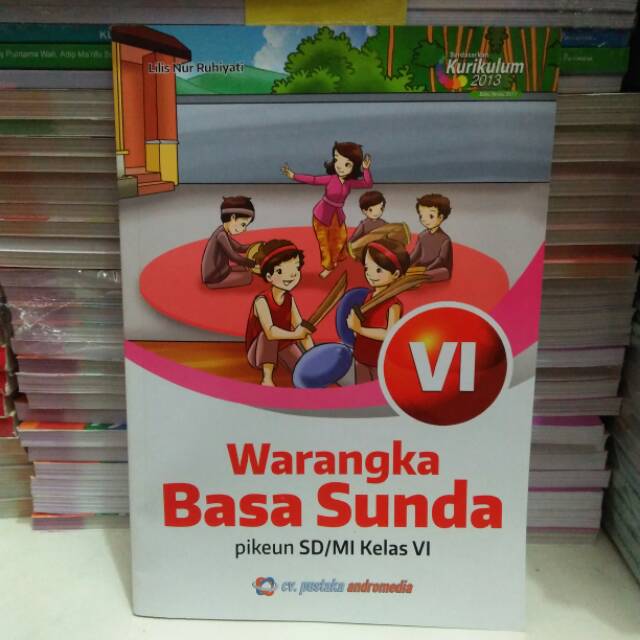 BUKU WARANGKA BASA SUNDA KELAS 6 SD PENERBIT CV. PUSTAKA ANDROMEDIA