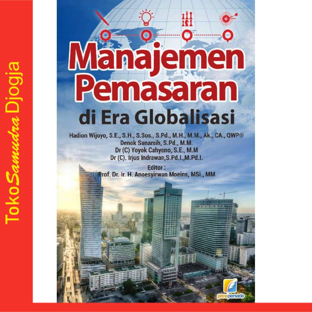 

Buku Manajemen pemasaran di era globalisasi - Hadion Wijoyo