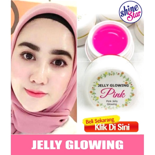 SHINE STAR - Jelly Glowing Pink - Cream Pemutih Wajah - Cream Obati Jerawat dan Bekas Jerawat / Flek Hitam