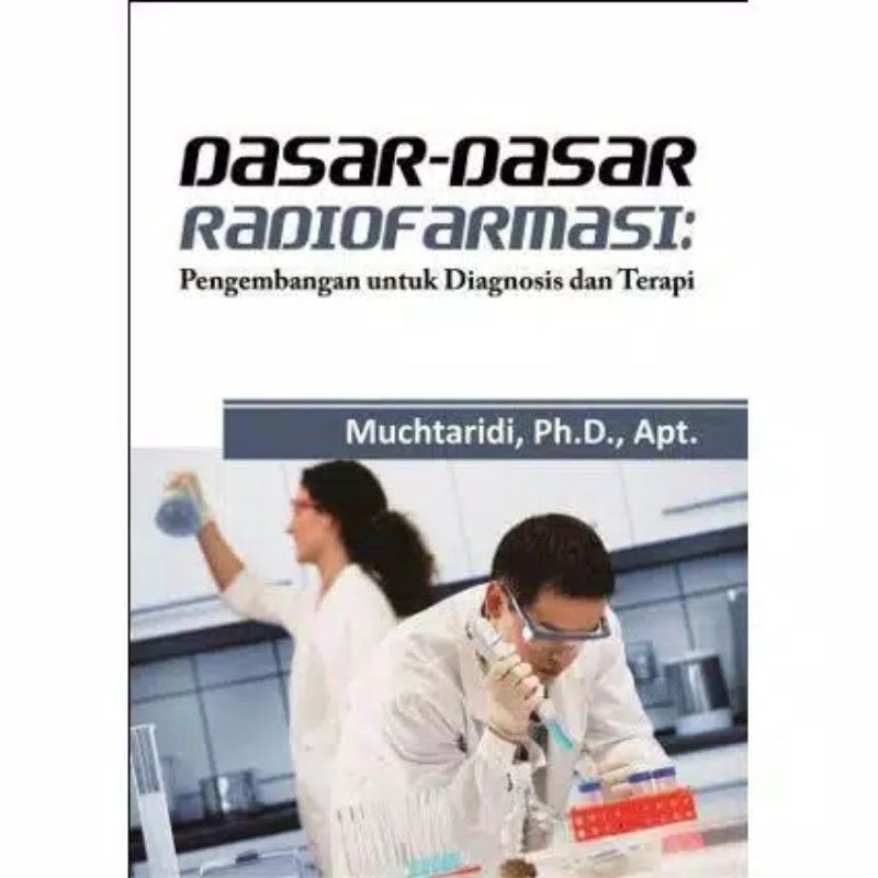 

Buku Dasar Dasar Radiofarmasi
