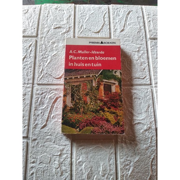 BUKU PLANTEN EN BLOEMEN IN HUIS EN TUIN
