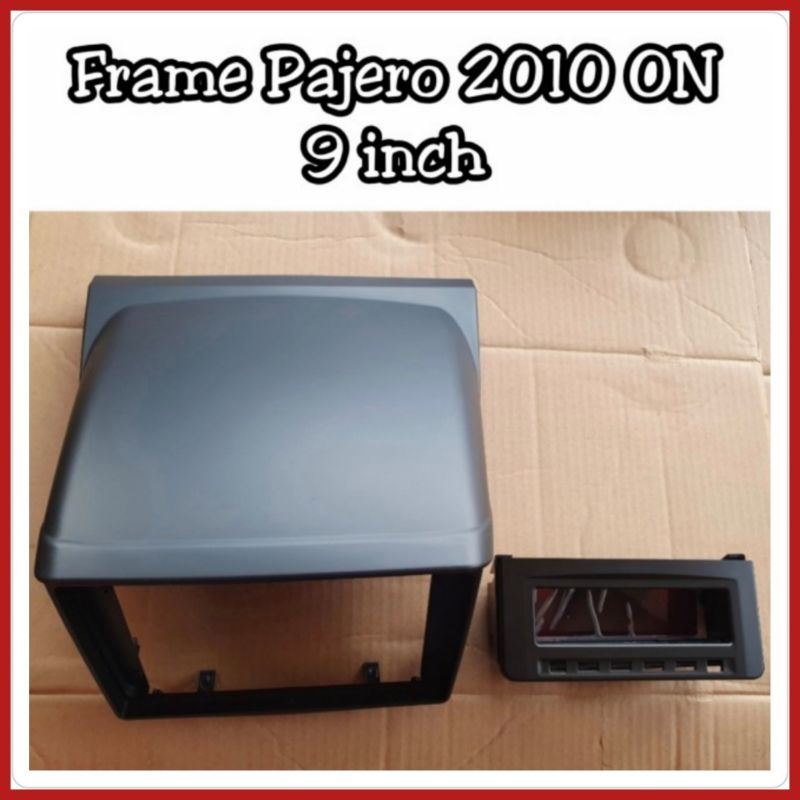 Frame Head Unit Pajero 2010 ON + Mid Layar 9 inch