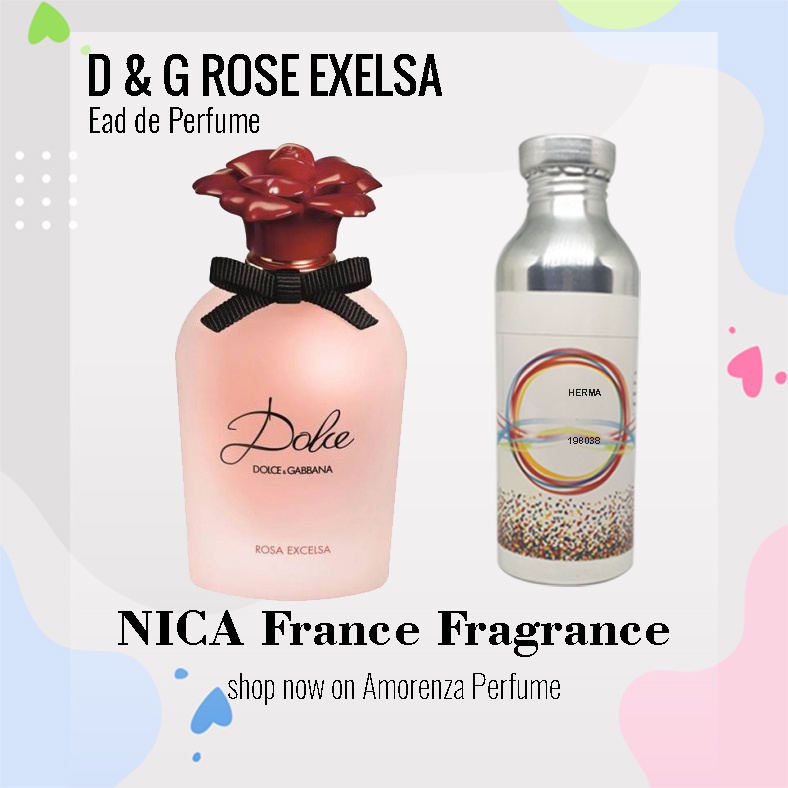 Bibit Parfum Murni D&amp;G R0SE EXELSA - EXCELL ROSE Nica Fragrance 500ml Segel Pabrik