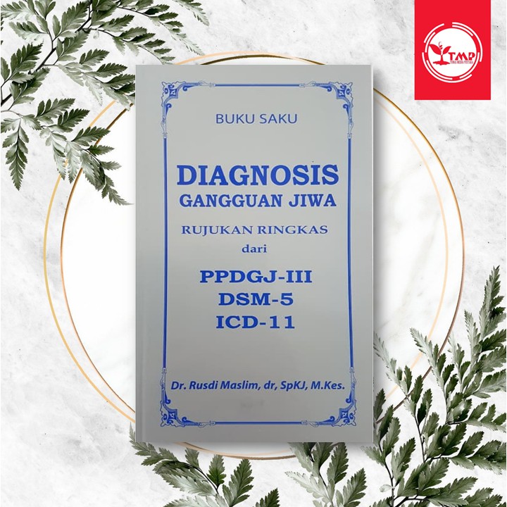 [ORIGINAL] Buku Saku DIAGNOSIS Gangguan Jiwa dari PPDGJ III DSN 5 ICD 11